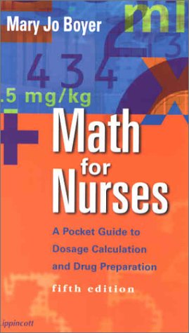 Stock image for Math for Nurses: A Pocket Guide to Dosage Calculation and Drug Preparation for sale by Wonder Book