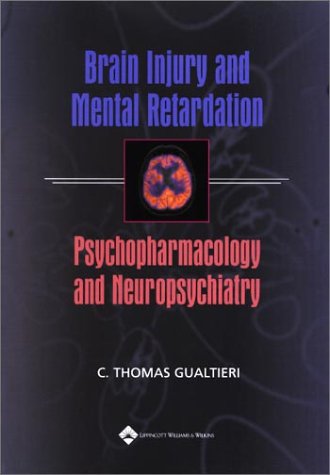Imagen de archivo de Brain Injury and Mental Retardation : Psychopharmacology and Neuropsychiatry a la venta por Better World Books