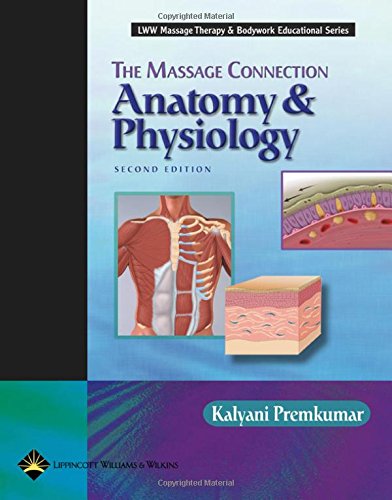 9780781734769: The Massage Connection: Anatomy and Physiology (LWW Massage Therapy and Bodywork Educational Series)