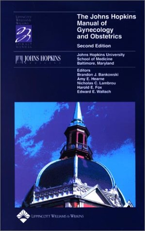 9780781735957: Johns Hopkins Manual of Gynecology and Obstetrics (Spiral Manual Series)