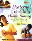 Beispielbild fr Maternal and Child Health Nursing : Care of the Childbearing and Childrearing Family zum Verkauf von Better World Books
