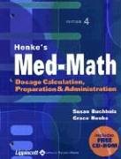 9780781736343: Henke's Med-Math: Dosage Calculation, Preparation, and Administration (Book with CD-ROM)