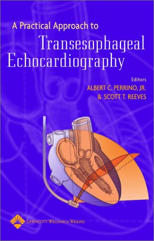 Stock image for A Practical Approach to Transesophageal Echocardiography for sale by HPB-Red