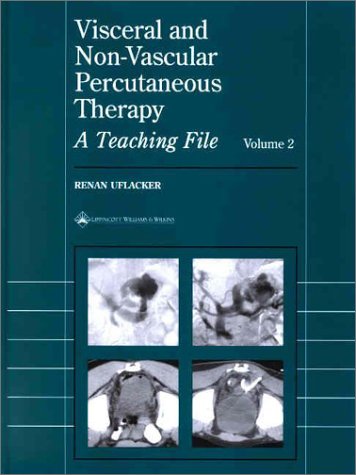 Stock image for Visceral and Non-Vascular Percutaneous Therapy: A Teaching File, Volume 2 for sale by Tiber Books