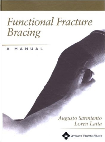 Stock image for Functional Fracture Bracing : A Manual for sale by Better World Books