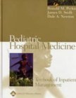 Imagen de archivo de Pediatric Hospital Medicine: Textbook of Inpatient Management a la venta por HPB-Red