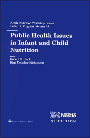 Imagen de archivo de Public Health Issues in Infant and Child Nutrition (Nestle Nutrition Workshop Series) a la venta por AwesomeBooks