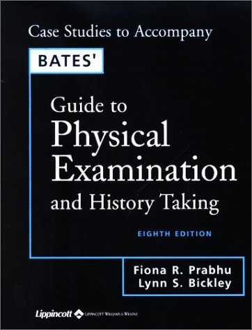 Stock image for Case Studies to Accompany Bates' Guide to Physical Examination and History Taking for sale by Better World Books