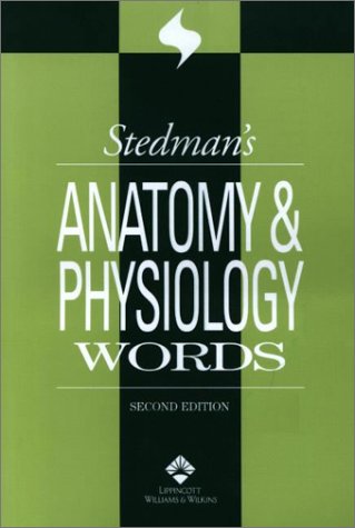 Stock image for Stedman's Anatomy and Physiology Words for sale by Better World Books