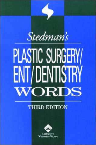 Stedman's Plastic Surgery/ Ent/ Dentistry Words (Stedman's Word Book Series) (9780781738354) by Erna Lathrop Maj