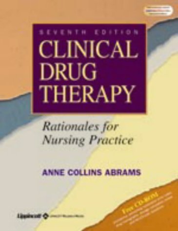 Clinical Drug Therapy: Rationales for Nursing Practice (9780781739269) by Abrams, Anne Collins; Goldsmith, Tracey L.