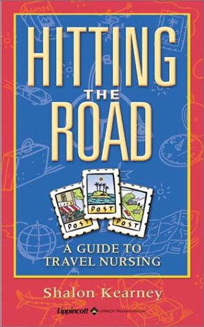 Beispielbild fr Hitting the Road : A Guide to Travel Nursing zum Verkauf von Better World Books