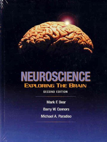 Neuroscience: Exploring the Brain (Book with CD-ROM) (9780781739443) by Bear, Mark; Connors, Barry; Paradiso, Michael; Bear, Mark F.; Connors, Barry W.; Paradiso, Michael A.