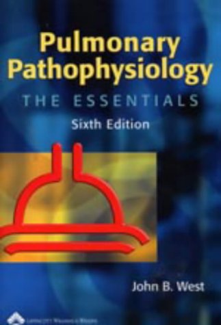 Stock image for Pulmonary Pathophysiology: The Essentials (Pulmonary Pathophysiology (West)) for sale by AwesomeBooks