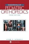 Stock image for Fundamentals of Pediatric Orthopedics (Staheli, Fundamentals of Pediatric Orthopedics) for sale by HPB-Red