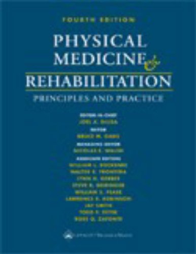 Stock image for Physical Medicine and Rehabilitation : Principles and Practice for sale by Better World Books