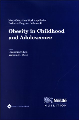 Stock image for Obesity in Childhood and Adolescence (Nestle Nutrition Workshop Series. Pediatric Program, Vol. 49, Shanghai, China) for sale by Kell's Books