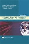 Canadian Community As Partner: Theory and Practice in Nursing (9780781741620) by Vollman, Ardene Robinson, Ph.D.; Anderson, Elizabeth T.; McFarlane, Judith M.