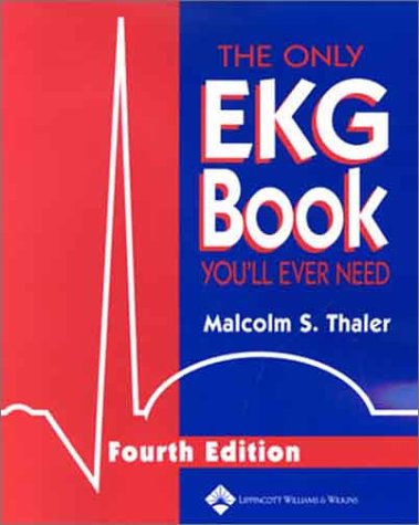 Stock image for The Only Ekg Book You'll Ever Need (4th Edition) for sale by Books of the Smoky Mountains