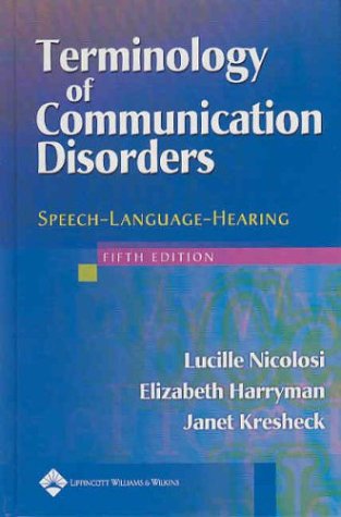 Beispielbild fr Terminology of Communication Disorders : Speech-Language-Hearing zum Verkauf von Better World Books