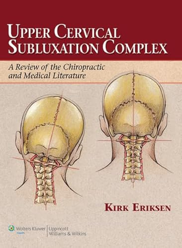 9780781741989: Upper Cervical Subluxation Complex: A Review of the Chiropractic and Medical Literature