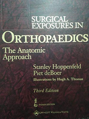 Stock image for Surgical Exposures in Orthopaedics: The Anatomic Approach for sale by ThriftBooks-Atlanta