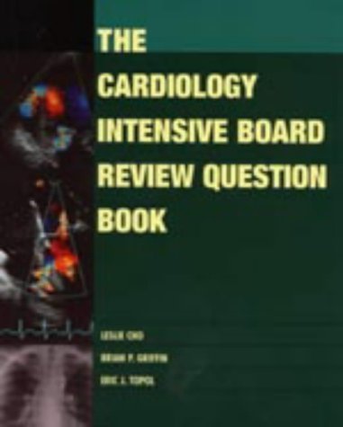 9780781742290: The Cardiology Intensive Board Review Question Book