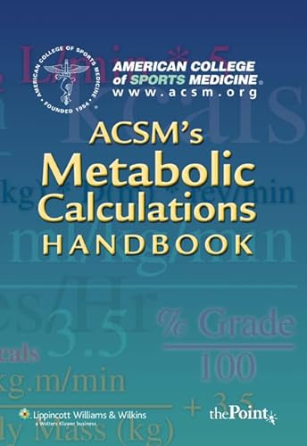 ACSM's Metabolic Calculations Handbook (American College of Sports Medicine) (9780781742382) by American College Of Sports Medicine