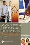 Beispielbild fr Managerial and Supervisory Principles for Physical Therapists zum Verkauf von Better World Books