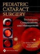 Imagen de archivo de Pediatric Cataract Surgery : Techniques, Complications, and Management a la venta por Better World Books