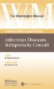 Beispielbild fr Infectious Diseases Subspecialty Consult (The Washington Manual Subspecialty Consult Series) zum Verkauf von Half Price Books Inc.