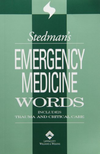 Imagen de archivo de Stedman's Emergency Medicine Words: Includes Trauma and Critical Care a la venta por SecondSale