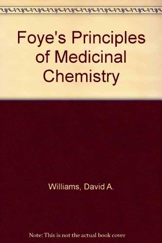 Imagen de archivo de Foye*s Principles of Medicinal Chemistry (comes with Medicinal Chemistry Case Study CD-ROM) a la venta por Mispah books