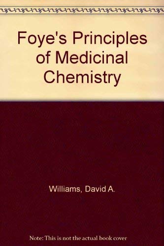 9780781744430: Foye's Principles of Medicinal Chemistry (comes with Medicinal Chemistry Case Study CD-ROM)