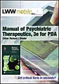Stock image for MANUAL OF PSYCHIATRIC THERAPEUTICS, 3/E FOR PDA for sale by Urban Book Limited