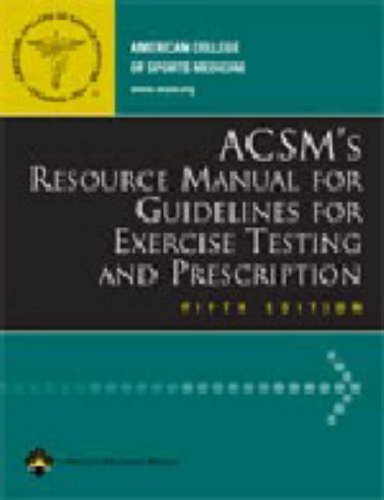 Stock image for ACSM's Resource Manual for Guidelines for Exercise Testing and Prescription for sale by Better World Books