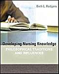Stock image for Developing Nursing Knowledge: Philosophical Traditions and Influences for sale by ThriftBooks-Dallas