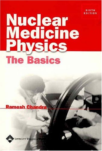 Imagen de archivo de Nuclear Medicine Physics: The Basics a la venta por ThriftBooks-Atlanta