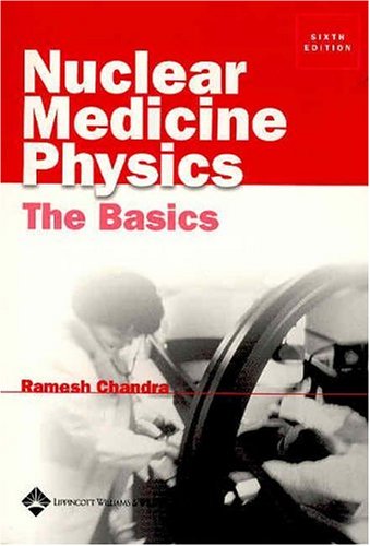 9780781747530: Nuclear Medicine Physics: The Basics