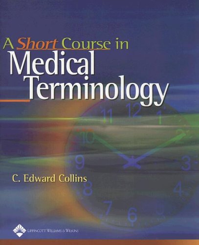 Imagen de archivo de A Short Course In Medical Terminology a la venta por Irish Booksellers