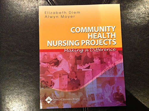 Imagen de archivo de Community Health Nursing Projects : Making a Difference a la venta por Better World Books