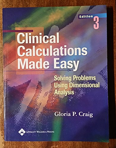 Beispielbild fr Clinical Calculations Made Easy : Solving Problems Using Dimensional Analysis zum Verkauf von Better World Books