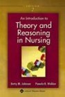 Beispielbild fr An Introduction to Theory and Reasoning in Nursing zum Verkauf von WorldofBooks