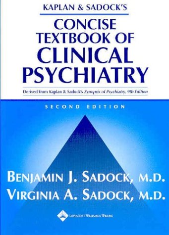 Beispielbild fr Kaplan and Sadock's Concise Textbook of Clinical Psychiatry zum Verkauf von Better World Books