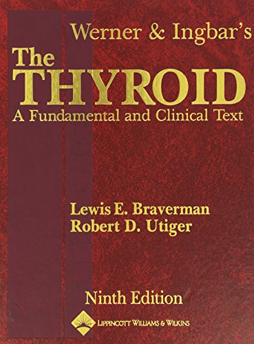 Stock image for Werner And Ingbar's The Thyroid: A Fundamental And Clinical Text (Thyroid, The (Werner & Ingbar's)) for sale by HPB-Red