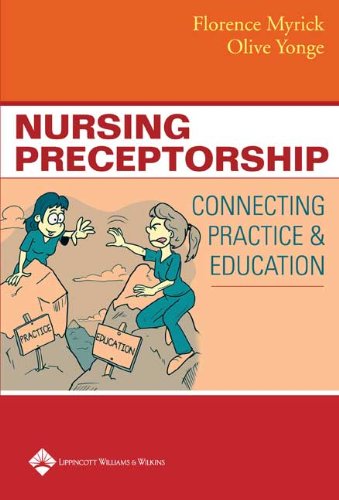 Beispielbild fr Nursing Preceptorship : Connecting Practice and Education zum Verkauf von Better World Books