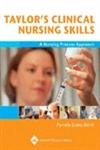 Imagen de archivo de Taylor's Clinical Nursing Skills : A Nursing Process Approach a la venta por Better World Books
