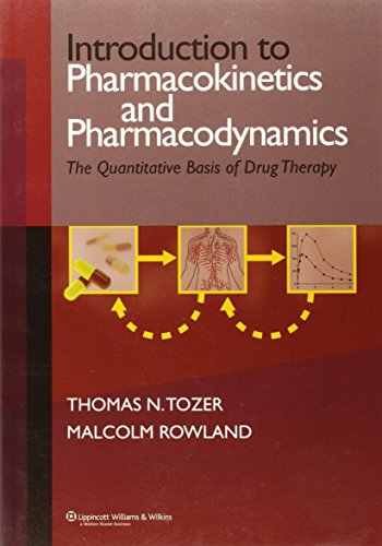 Beispielbild fr Introduction to Pharmacokinetics and Pharmacodynamics: The Quantitative Basis of Drug Therapy zum Verkauf von medimops