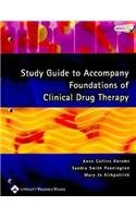 Imagen de archivo de Study Guide to Accompany Foundations of Clinical Drug Therapy a la venta por Better World Books