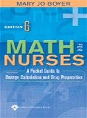 Imagen de archivo de Math For Nurses: A Pocket Guide To Dosage Calculation And Drug Preparation a la venta por SecondSale